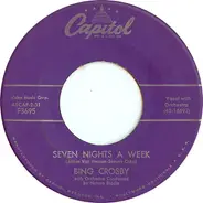 Bing Crosby - Seven Nights A Week