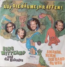 Bing Wittkamp Und Die Kakadus - Auf Die Bäume, Ihr Affen!