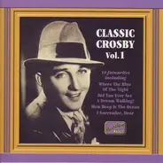 Bing Crosby - Classic Crosby Vol. 1 (Original Recordings 1930-1934)