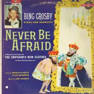 Bing Crosby - Never Be Afraid