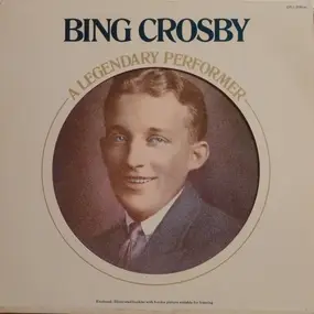 Bing Crosby - A Legendary Performer