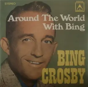 Bing Crosby - Around The World With Bing