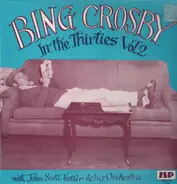 Bing Crosby - Bing Crosby In The Thirties Volume 2