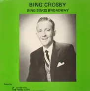 Bing Crosby - Bing Sings Broadway