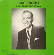 Bing Crosby - Bing Sings Broadway