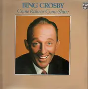 LP - Bing Crosby - Come Rain Or Come Shine