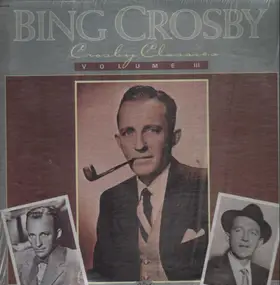 Bing Crosby - Crosby Classics Volume III