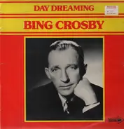 Bing Crosby - Day Dreaming