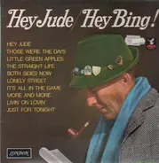 Bing Crosby, Jimmy Bowen Orchestra & Chorus - Hey Jude / Hey Bing!