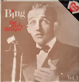 Bing Crosby - The Early Thirties Vol. 1