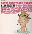 LP - Bing Crosby, Buddy Cole and His Trio - Songs Everybody Knows