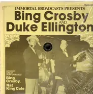 Bing Crosby, Duke Ellington, Nat King Cole - Immortal Broadcasts Presents