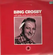 Bing Crosby, Spike Jones, Jimmy Durante - Bing Crosby with...