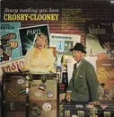 LP - Bing Crosby And Rosemary Clooney - Fancy Meeting You Here