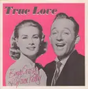 7'' - Bing Crosby With Grace Kelly / Frank Sinatra - True Love / Well Did You Evah?