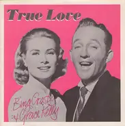 Bing Crosby With Grace Kelly / Frank Sinatra - True Love / Well Did You Evah?