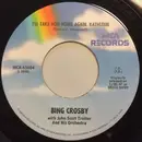 7'' - Bing Crosby With John Scott Trotter And His Orchestra - I'll Take You Home Again, Kathleen / Too-Ra-Loo-Ra-Loo-Ral (That's An Irish Lullaby)