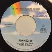 7'' - Bing Crosby With John Scott Trotter And His Orchestra - I'll Take You Home Again, Kathleen / Too-Ra-Loo-Ra-Loo-Ral (That's An Irish Lullaby)