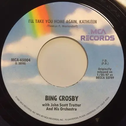 Bing Crosby With John Scott Trotter And His Orchestra - I'll Take You Home Again, Kathleen / Too-Ra-Loo-Ra-Loo-Ral (That's An Irish Lullaby)