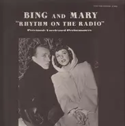 Bing Crosby, Bing And Mary - Rhytm On The Radio