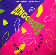 12'' - Bingoboys featuring Princessa - How to Dance