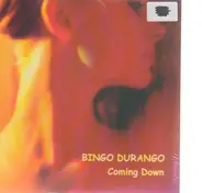 Bingo Durango - Coming Down