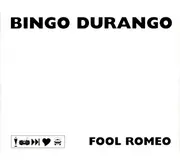 CD - Bingo Durango - Fool Romeo