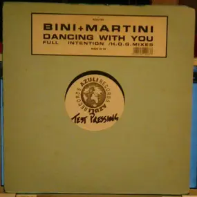 Bini + Martini - Dancing With You (Full Intention / H.O.G. Mixes)