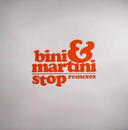 Bini & Martini - Stop (Remixes)