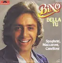 7inch Vinyl Single - Bino - Bella Tu