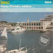 Bino - Porto Cristo, Addìos