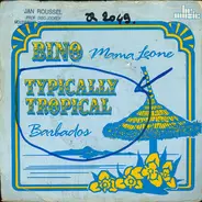 Bino / Typically Tropical - Mama Leone / Barbados