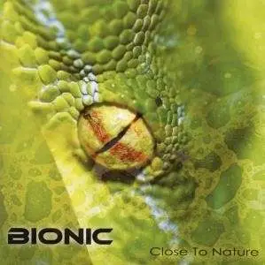 Bionic - Close To Nature