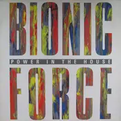 Bionic Force - Power In The House