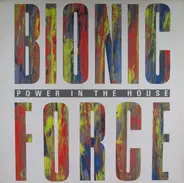 Bionic Force - Power In The House