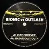 12'' - Bionic vs. Outlash - Stay Forever