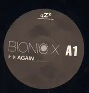 Bionic X - Again