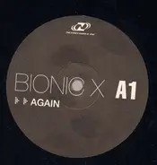 Bionic X - Again