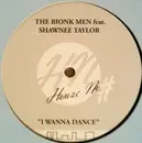 12inch Vinyl Single - Bionik Men Feat. Shawnee Taylor - I Wanna Dance