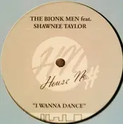 Bionik Men - I Wanna Dance