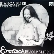 Bianca Flier , Peter Welte - Erotische Volkslieder