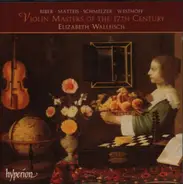 Biber / Matteis / Schmelzer / Westhoff - Violin Masters of the 17th Century