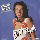 7inch Vinyl Single - Bibi Flash - Histoire D'1 Soir (Bye Bye Les Galères)