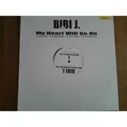 12inch Vinyl Single - Bibi J. - My Heart Will Go On (Love Theme From Titanic)