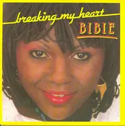 Bibie - Breaking My Heart