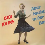 Bibi Johns - Aber Nachts in der Bar