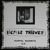 The Bicycle Thieves - Gospel Marmite E.P