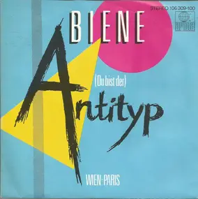 Biene - (Du Bist Der) Antityp