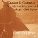 CD - Biermösl Blosn - Räuber & Gendarm * Bayerische Räuber- Und Wildschützenlieder
