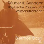 CD - Biermösl Blosn - Räuber & Gendarm * Bayerische Räuber- Und Wildschützenlieder